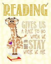 Reading gives us a place to go when we have to stay where we are